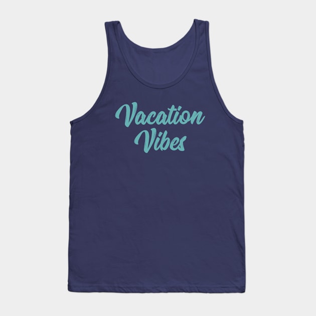 Vacation Vibes (Teal) Tank Top by MPopsMSocks